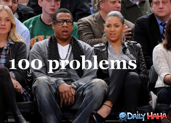 100 Problems funny picture