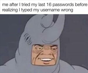 after typing my password 15 times