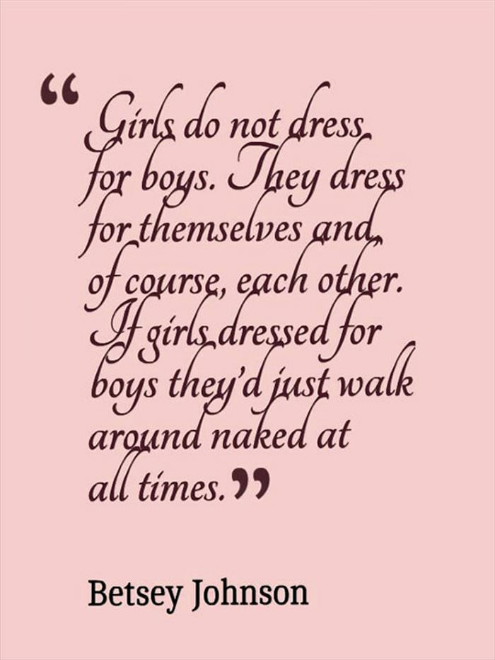 girls do not dress for boys