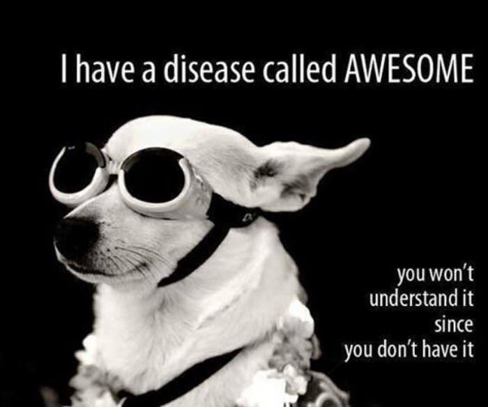 i have an awesome disease funny picture
