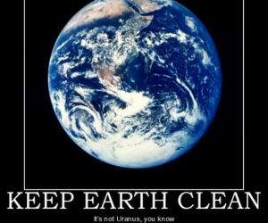 Keep Earth Clean funny picture
