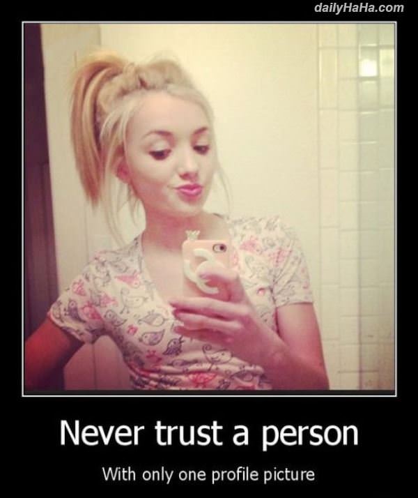 never trust a person funny picture
