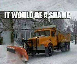 nice job shoveling funny picture
