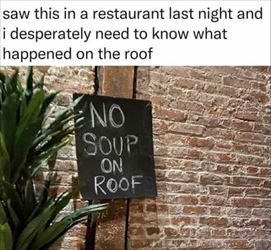 no soup