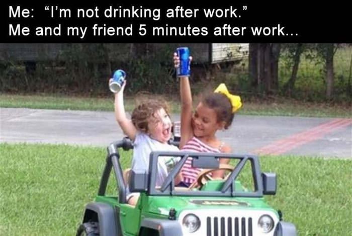 not drinking after work funny picture