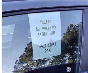 please do not park too close