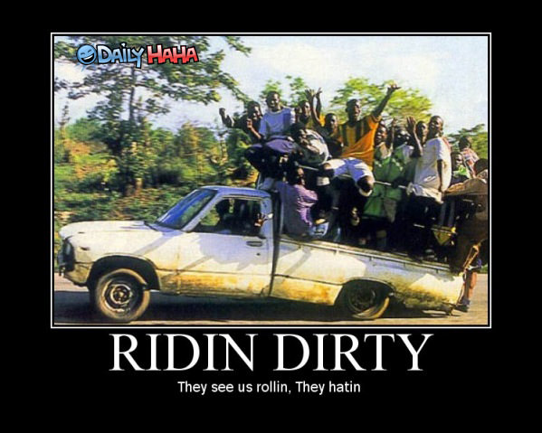 Ridin Dirty funny picture