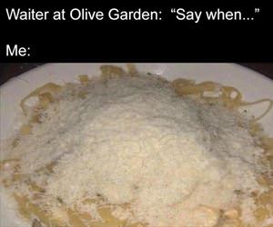say when at olive garden