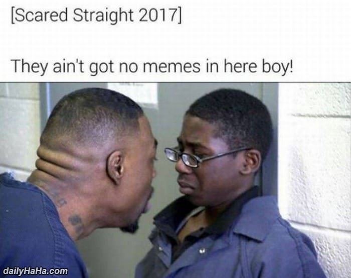 scared straight in 2017 funny picture