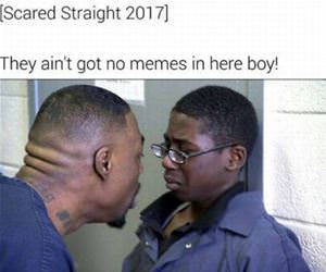 scared straight in 2017 funny picture
