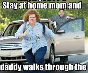 stay at home moms know funny picture