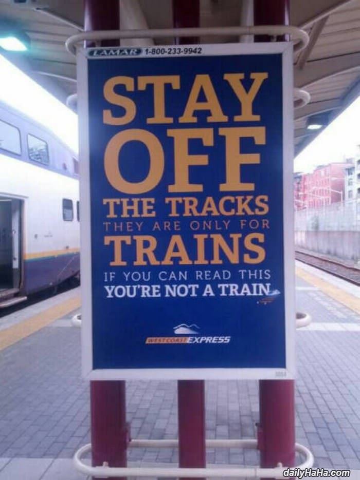 stay off the train tracks please funny picture