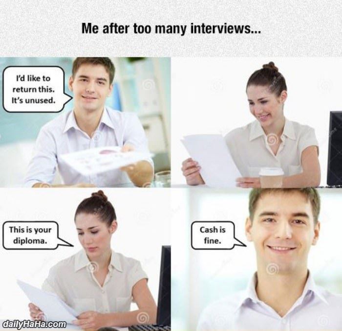 too many interviews funny picture