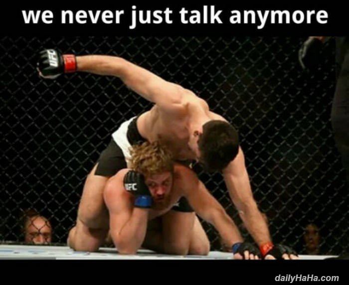 we just never talk anymore funny picture