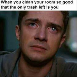 when you clean