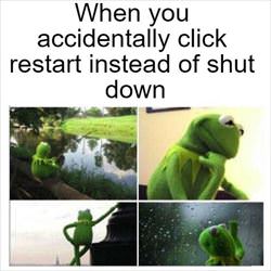 when you restart
