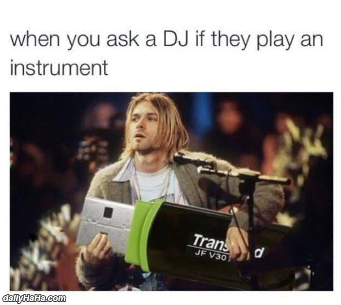 when you ask a dj funny picture