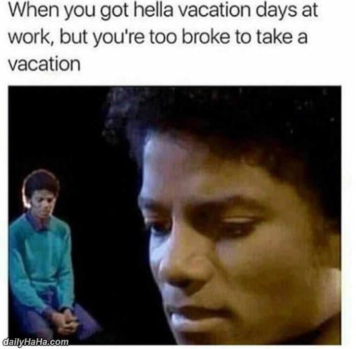 when you have vacation funny picture