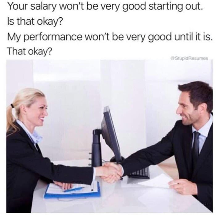 your salary will be low