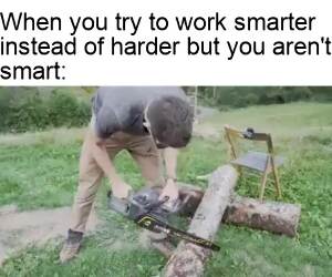 trying to work smarter