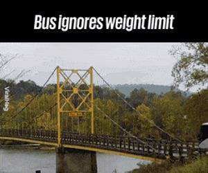 Bus driver ignores weight limit on bridge