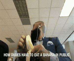 how dudes eat a banana in public93
