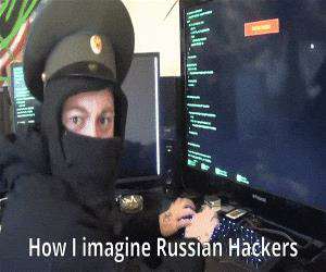 how i imagine russian hackers