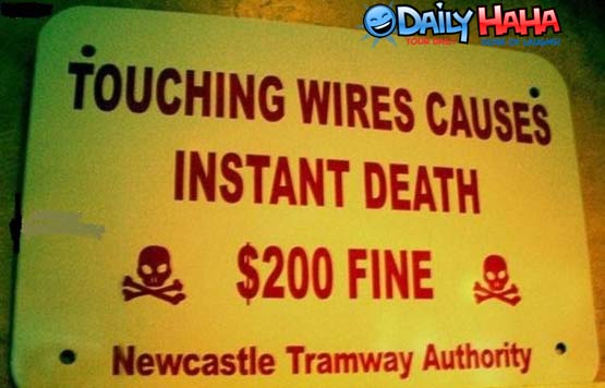 Wires cause instant death.