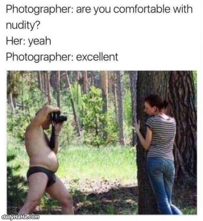are you comfortable with nudity funny picture