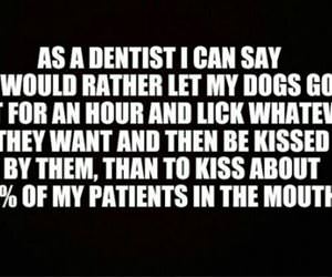 as a dentist funny picture