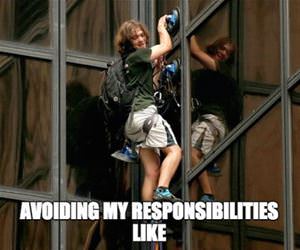 avoiding my responsibilities funny picture