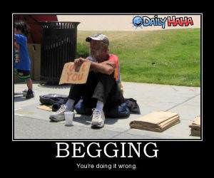 Wrong Way to Beg funny picture