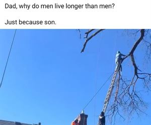 but dad why