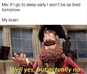 but if i go to sleep early
