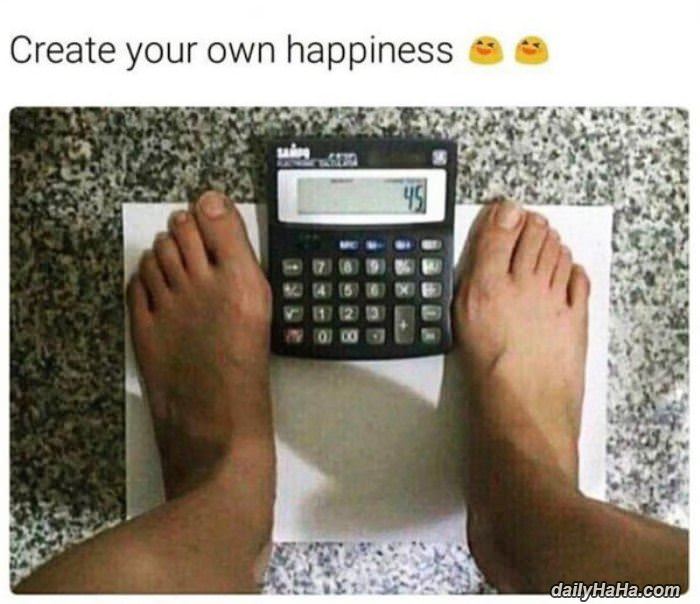 create your own happiness funny picture