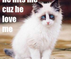 He hits me cuz he loves me