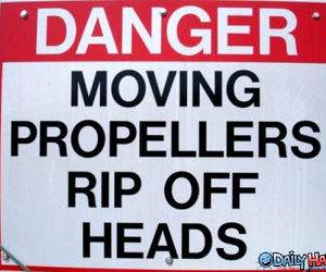 Danger, Propellers
