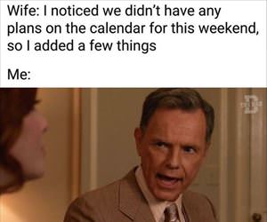 did not have any plans