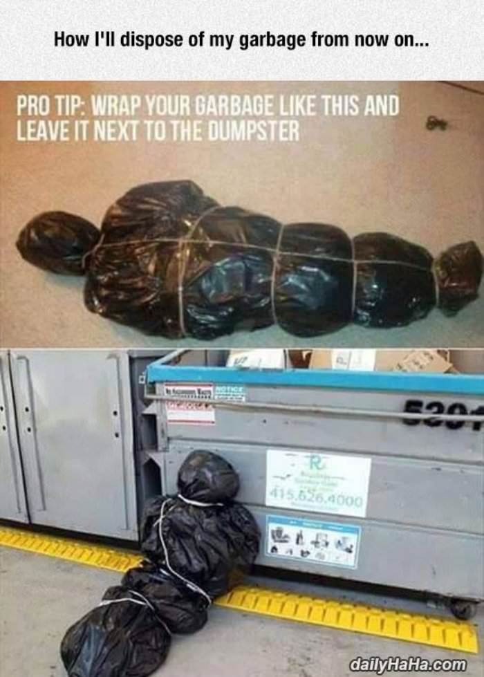 dispose of your garbage funny picture