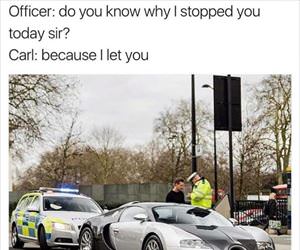 do you know why i stopped you