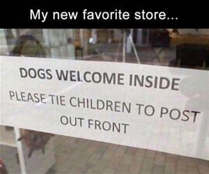 dogs are welcome inside funny picture