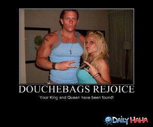 Douchebags Rejoice funny picture