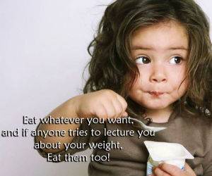 eat whatever you want funny picture