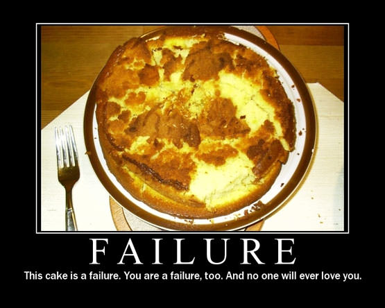 Failure Cake