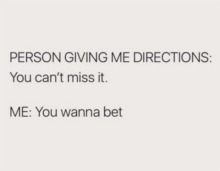 giving me directions