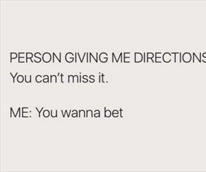 giving me directions