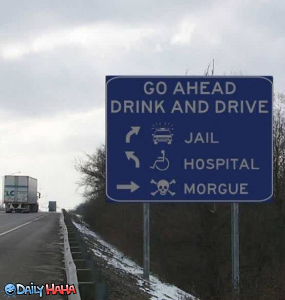 Go ahead drink a drive