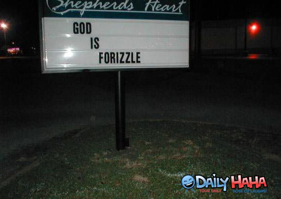 God is forizzle