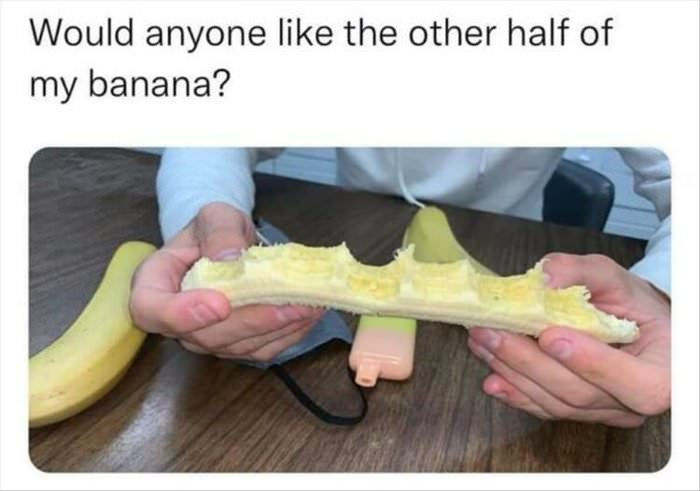 half the banana