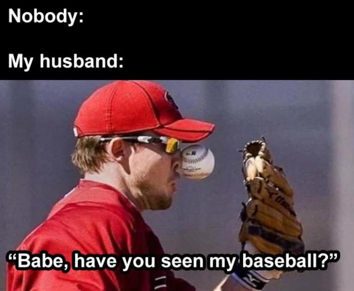 have you seen my baseball